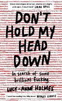 Book Cover for Don't Hold My Head Down by Lucy-Anne Holmes