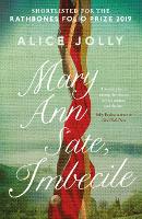 Book Cover for Mary Ann Sate, Imbecile by Alice Jolly