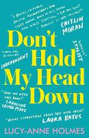 Book Cover for Don't Hold My Head Down by Lucy-Anne Holmes