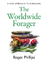 Book Cover for The Worldwide Forager by Roger Phillips