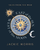 Book Cover for East of the Sun, West of the Moon by Jackie Morris