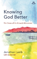 Book Cover for Knowing God Better by Jonathan Lamb and Ian Randall