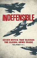 Book Cover for Indefensible by Paul Holden, Bridget Conley-Zilkic, Alex de Waal, Sarah Detzner