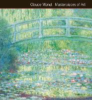 Book Cover for Claude Monet Masterpieces of Art by Gordon Kerr, Susie Hodge