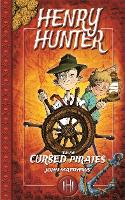Book Cover for Henry Hunter and the Cursed Pirates by John Matthews