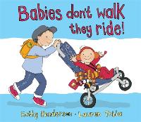 Book Cover for Babies Don't Walk They Ride by Kathy Henderson