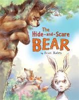 Book Cover for The Hide-and-Scare Bear by Ivan Bates