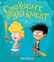 Book Cover for Good Knight, Bad Knight by Tom Knight