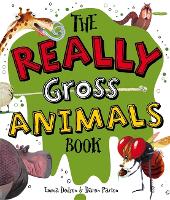 Book Cover for The Really Gross Animals Book by Emma Dodson