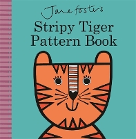 Book Cover for Jane Foster's Stripy Tiger Pattern Book by Jane Foster