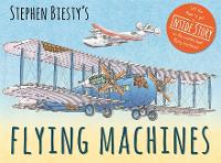 Book Cover for Stephen Biesty's Flying Machines by Ian Graham