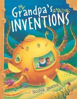 Book Cover for My Grandpa's Amazing Inventions by Richard Johnson