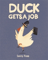 Book Cover for Duck Gets a Job by Sonny (Author &Illustrator) Ross