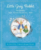 Book Cover for Little Grey Rabbit: Squirrel Goes Skating by The Alison Uttley Literary Property Trust and the Trustees of the Estate of the Late Margaret Mary