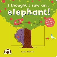 Book Cover for I thought I saw an... elephant! by Ruth Symons