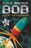 Book Cover for Bob's Lunar Adventures by Simon Bartram