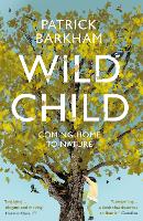 Book Cover for Wild Child by Patrick (Y) Barkham