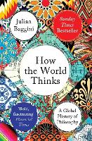 Book Cover for How the World Thinks by Julian Baggini