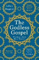 Book Cover for The Godless Gospel by Julian Baggini