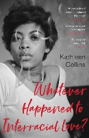 Book Cover for Whatever Happened to Interracial Love? by Kathleen Collins