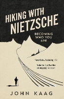 Book Cover for Hiking with Nietzsche by John Kaag