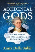 Book Cover for Accidental Gods by Anna Della Subin