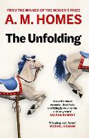 Book Cover for The Unfolding by A.M. Homes