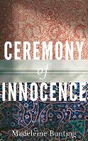 Book Cover for Ceremony of Innocence by Madeleine (Y) Bunting