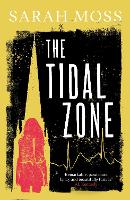 Book Cover for The Tidal Zone by Sarah Moss