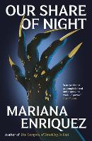 Book Cover for Our Share of Night by Mariana Enriquez