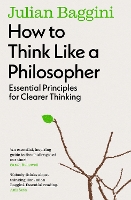 Book Cover for How to Think Like a Philosopher by Julian Baggini