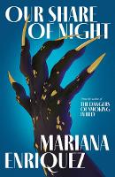 Book Cover for Our Share of Night by Mariana Enriquez