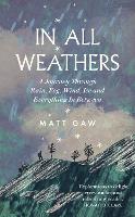 Book Cover for In All Weathers by Matt Gaw