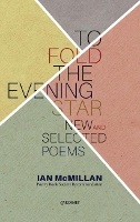 Book Cover for To Fold the Evening Star by Ian McMillan