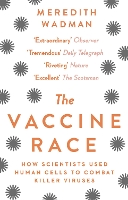 Book Cover for The Vaccine Race by Meredith Wadman