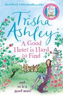 Book Cover for A Good Heart is Hard to Find by Trisha Ashley