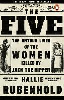 Book Cover for The Five The Untold Lives of the Women Killed by Jack the Ripper by Hallie Rubenhold