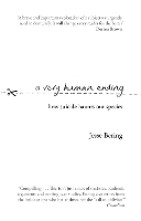 Book Cover for A Very Human Ending by Jesse Bering