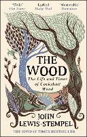 Book Cover for The Wood The Life & Times of Cockshutt Wood by John Lewis-Stempel