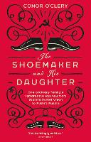 Book Cover for The Shoemaker and his Daughter by Conor O'Clery