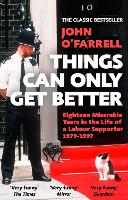 Book Cover for Things Can Only Get Better by John O'Farrell