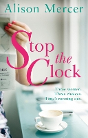 Book Cover for Stop the Clock by Alison Mercer