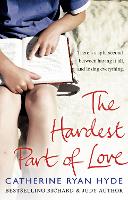 Book Cover for The Hardest Part of Love by Catherine Ryan Hyde