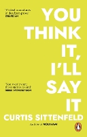 Book Cover for You Think It, I'll Say It by Curtis Sittenfeld