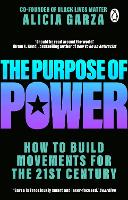 Book Cover for The Purpose of Power by Alicia Garza