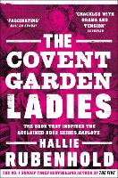 Book Cover for The Covent Garden Ladies by Hallie Rubenhold