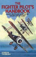 Book Cover for The Fighter Pilot's Handbook by Gordon Thorburn