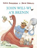 Book Cover for John Wili-Wi A'r Brenin by Julia Donaldson