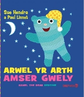 Book Cover for Arwel yr Arth - Amser Gwely / Arwel the Bear - Bedtime by Sue Hendra