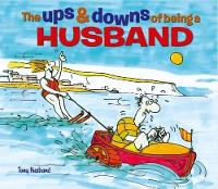 Book Cover for The Ups & Downs of Being a Husband by Tony Husband